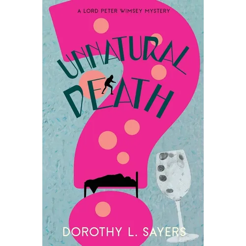 Unnatural Death (Warbler Classics Annotated Edition)