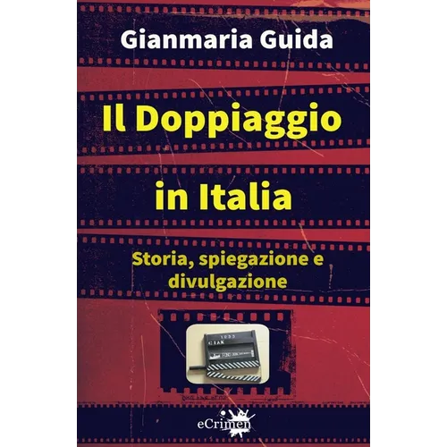 Il doppiaggio in Italia: Storia, spiegazione e divulgazione