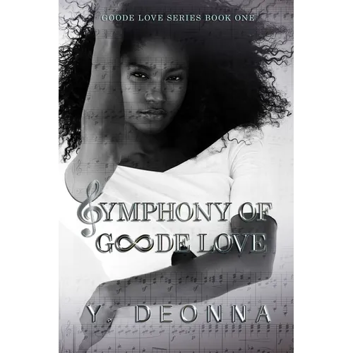 Symphony of Goode Love: Goode Love Series