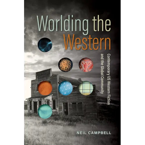 Worlding the Western: Contemporary Us Western Fiction and the Global Community