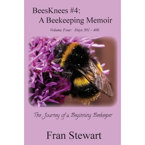 BeesKnees #4: A Beekeeping Memoir
