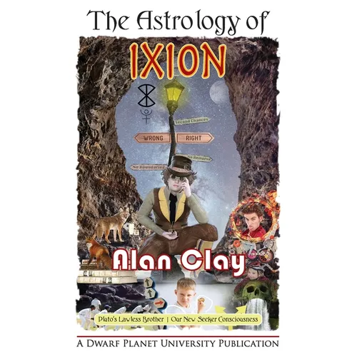 The Astrology of Ixion: Pluto's Lawless Brother, Our New Seeker Consciousness