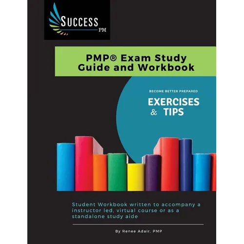 Success-PM: PMP Exam Study Guide and Workbook