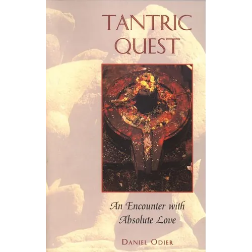 Tantric Quest: An Encounter with Absolute Love