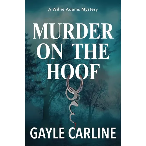 Murder on the Hoof: A Willie Adams Mystery
