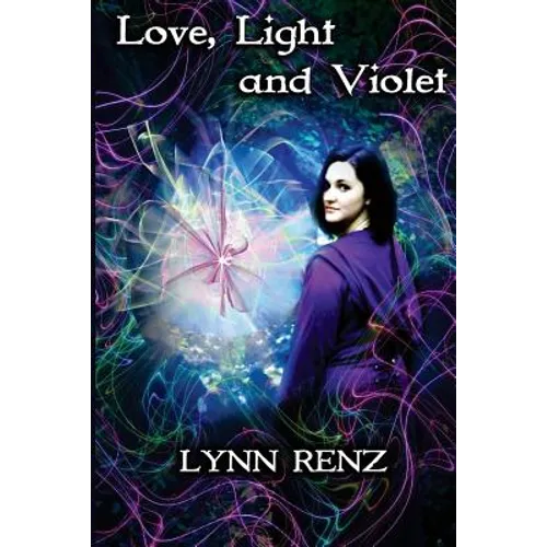 Love, Light and Violet: Violet Learns the Truth of Real Magic