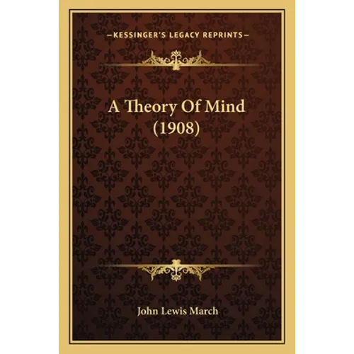 A Theory Of Mind (1908)
