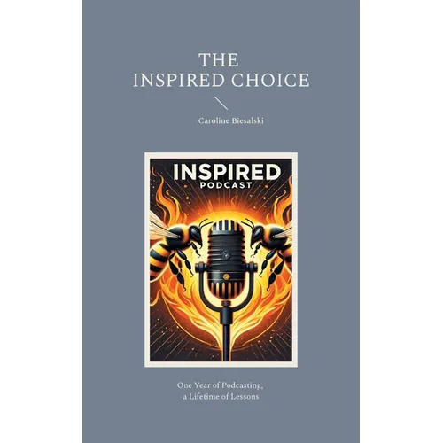 The Inspired Choice: Chronicles of Transformation Beyond Imagination