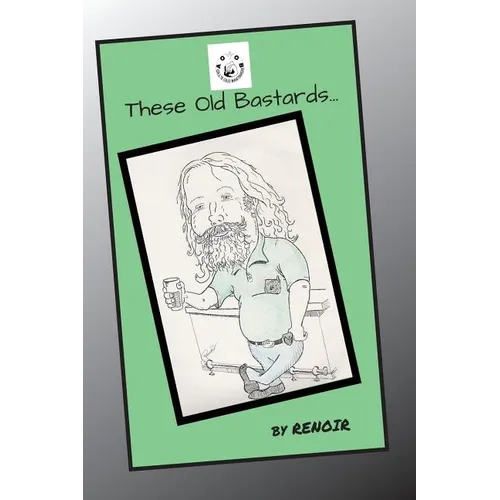These Old Bastards...
