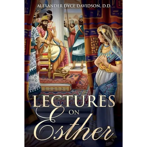 Lectures on Esther: Annotated