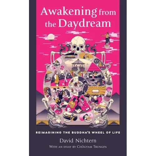 Awakening from the Daydream: Reimagining the Buddha's Wheel of Life