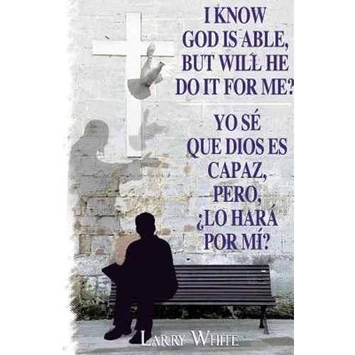 I Know God Is Able, But Will He Do It for Me?