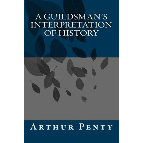 A Guildsman's Interpretation of History