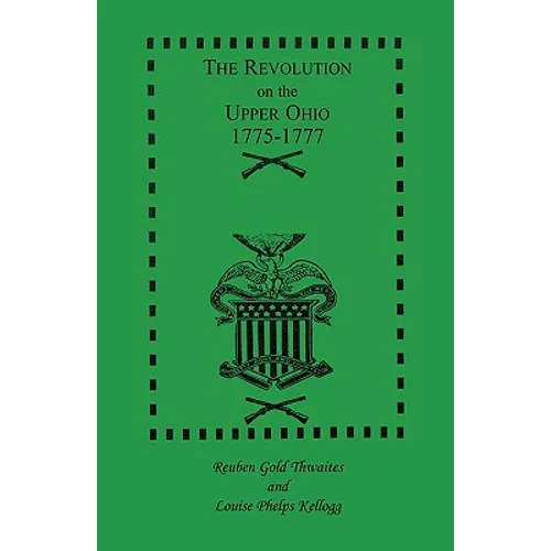 The Revolution on the Upper Ohio, 1775-1777