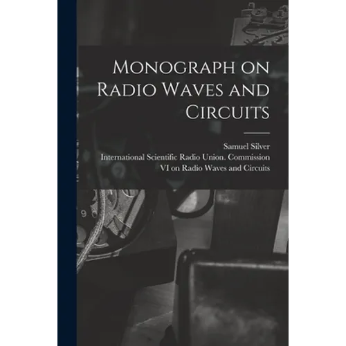 Monograph on Radio Waves and Circuits