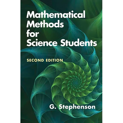 Mathematical Methods for Science Students: Second Edition