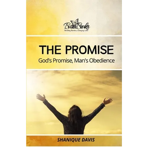 The Promise: God's Promise, Man's Obedience