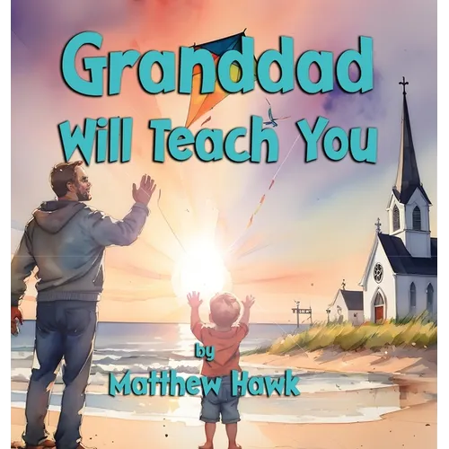 Granddad Will Teach You