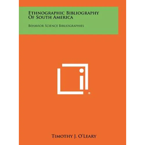 Ethnographic Bibliography of South America: Behavior Science Bibliographies