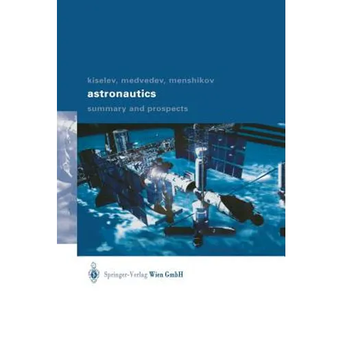 Astronautics: Summary and Prospects