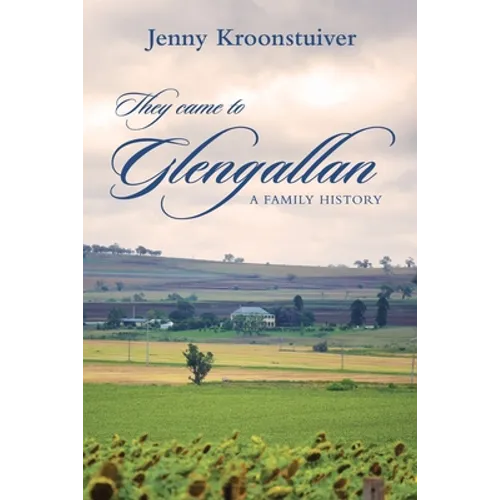 They came to Glengallan: A family history