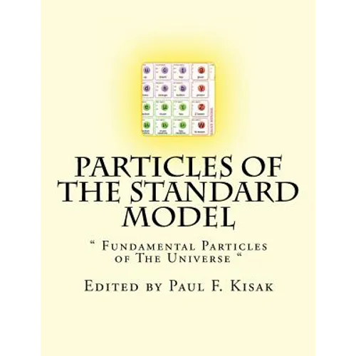 Particles of The Standard Model: " Fundamental Particles of The Universe "