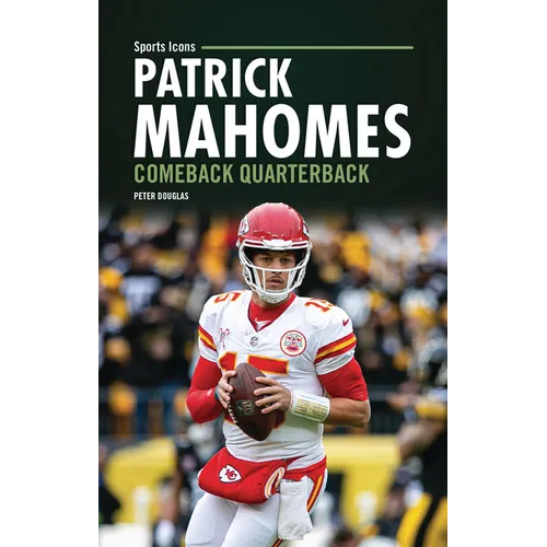 Patrick Mahomes: Comeback Quarterback