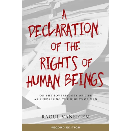 Declaration of the Rights of Human Beings: On the Sovereignty of Life as Surpassing the Rights of Man
