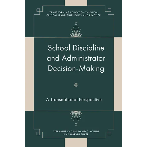 School Discipline and Administrator Decision-Making: A Transnational Perspective