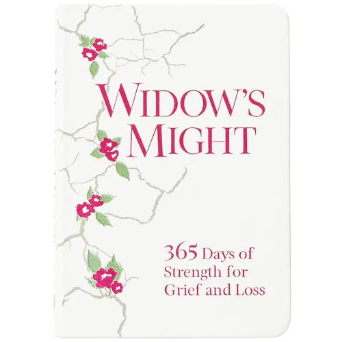 Widow's Might: 365 Days of Strength for Grief and Loss