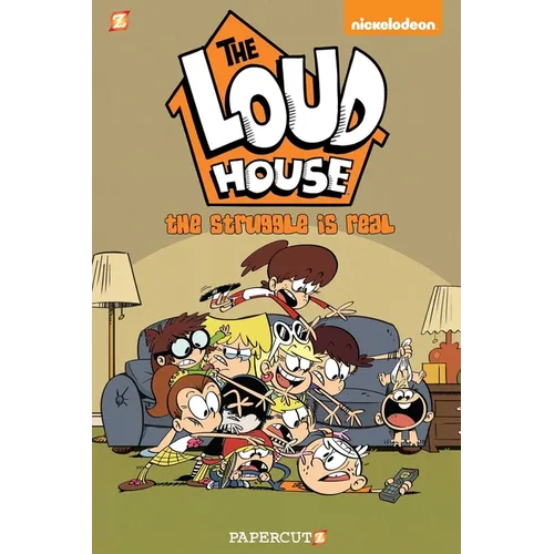 The Loud House: The Struggle Is Real