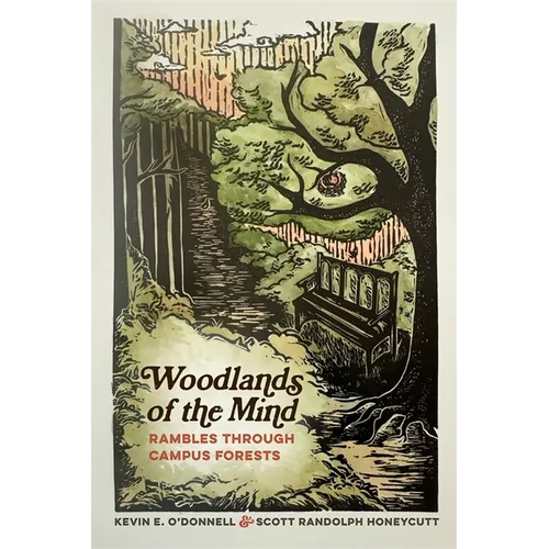 Woodlands of the Mind: Rambles Through Campus Forests
