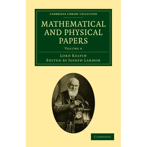 Mathematical and Physical Papers - Volume 6