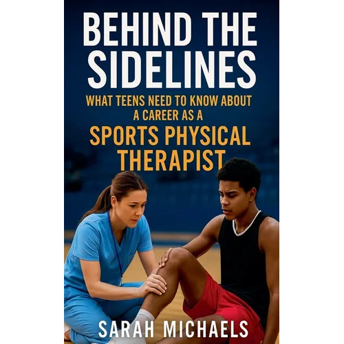 Behind the Sidelines: What Teens Need to Know About a Career as a Sports Physical Therapist