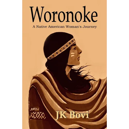 Woronoke: A Native American Woman's Journey