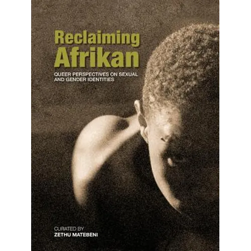 Reclaiming Afrikan. Queer Perspectives on Sexual and Gender Indentities