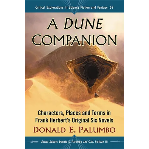 A Dune Companion: Characters, Places and Terms in Frank Herbert's Original Six Novels