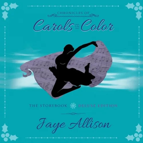 Chronicles of Carols in Color: The Storybook - Deluxe Edition