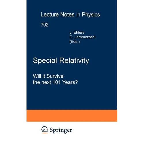 Special Relativity: Will It Survive the Next 101 Years?