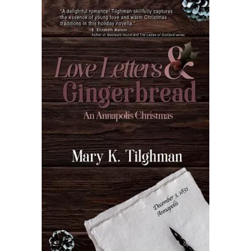 Love Letters & Gingerbread: An Annapolis Christmas