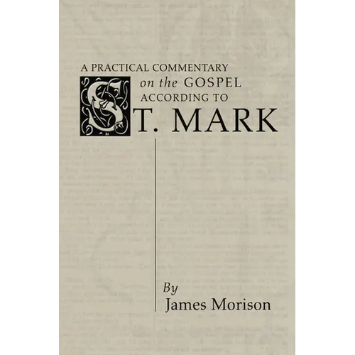 A Practical Commentary on the Gospel According to St. Mark