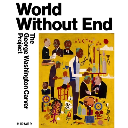 World Without End: The George Washington Carver Project