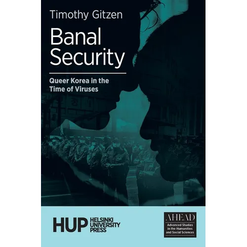 Banal Security: Queer Korea in the Time of Viruses - Paperback
