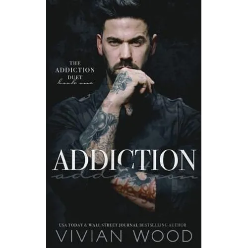 Addiction: Addiction Duet Book 1
