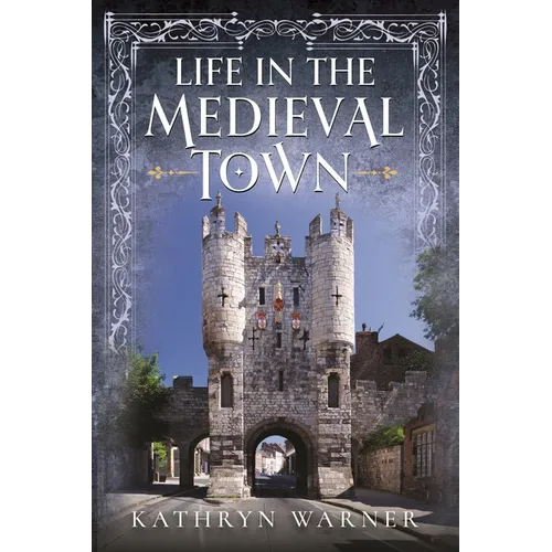 Life in the Medieval Town