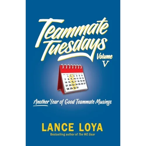 Teammate Tuesdays Volume V: Another Year of Good Teammate Musings