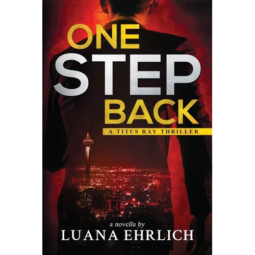One Step Back: A Titus Ray Thriller