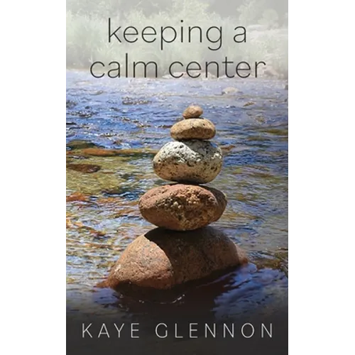 Keeping a Calm Center