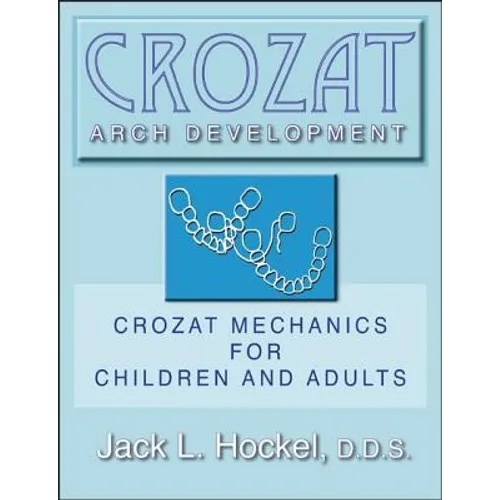 Crozat Arch Development: Crozat Mechanics for Children and Adults