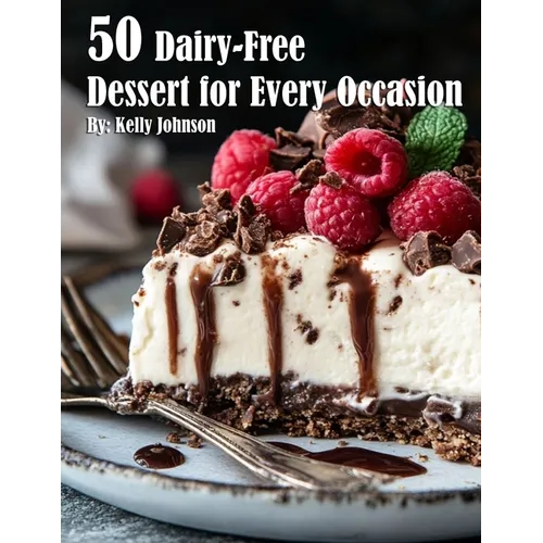 50 Dairy-Free Desserts for Every Occasion